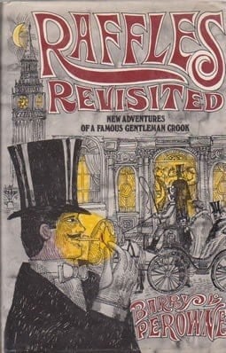 Raffles Revisited New Adventures of a Famous Gentleman Crook
