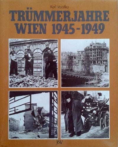 Trümmerjahre Wien 1945-1949
