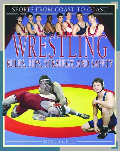 Wrestling Rules, Tips, Strategy, and Safety