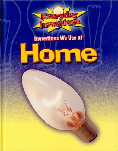 Inventions We Use at Home