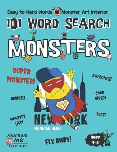Monster Word Search Book for Kids Ages 4-8 101 Puzzle Pages. Custom Art Interior. Cute Fun Gift! SUPER KIDZ. New York Superhero
