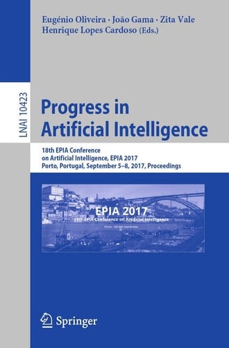 Progress in Artificial Intelligence 18th EPIA Conference on Artificial Intelligence, EPIA 2017, Porto, Portugal, September 5-8, 2017, Proceedings