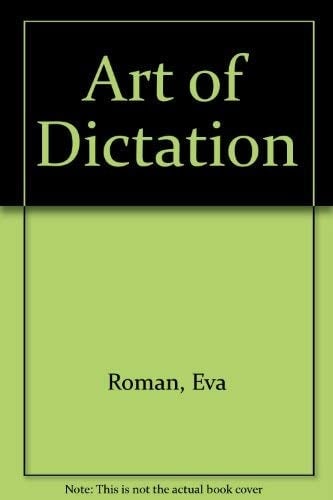 The Art of Dictation