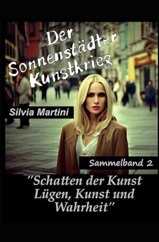 Der Sonnenstädter Kunstkrieg Sammelband II, Teil 4-6