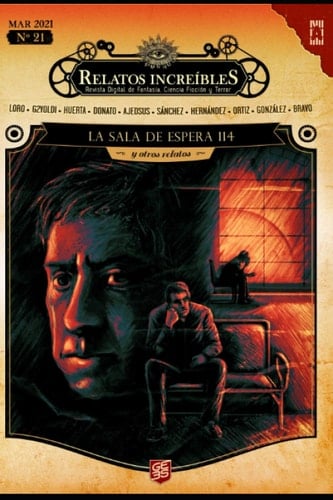 La Sala de Espera 114 y otros relatos increíbles: Relatos Increíbles 21 (Revista Relatos Increíbles) (Spanish Edition)