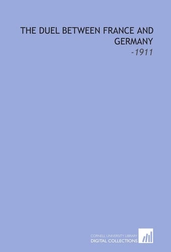 The Duel Between France and Germany: -1911