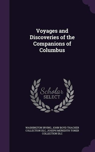 Voyages and Discoveries of the Companions of Columbus
