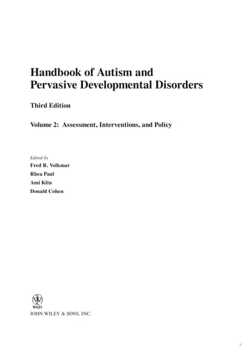 Handbook of Autism and Pervasive Developmental Disorders, Assessment, Interventions, and Policy
