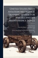 United States Navy Aviation Mechanics' Training System For Miscellaneous Maintenance Force