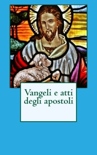 Vangeli E Atti Degli Apostoli