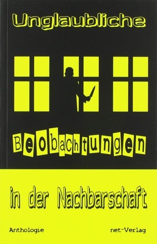 Unglaubliche Beobachtungen in der Nachbarschaft Anthologie