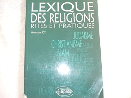 Lexique des religions rites et pratiques