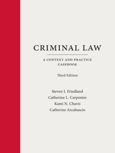 Criminal Law A Context and Practice Casebook