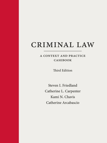 Criminal Law: A Context and Practice Casebook