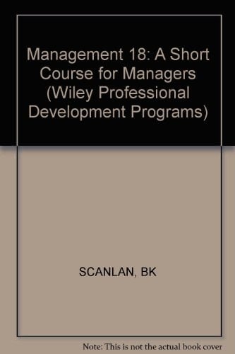 Management 18: A Short Course for Managers (Wiley Series of Practical Construction Guides)