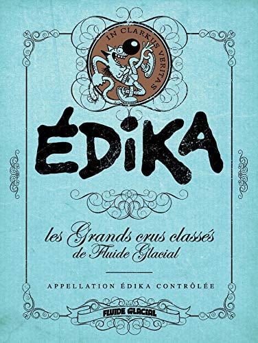 Edika Les Grands Crus classés de Fluide Glacial