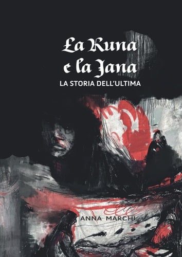 La Runa e la Jana: La storia dell'Ultima (Italian Edition)