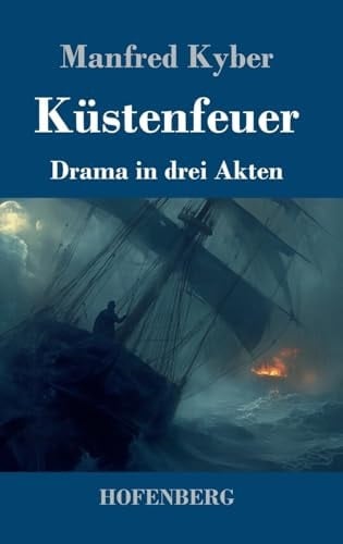 Küstenfeuer Drama in drei Akten