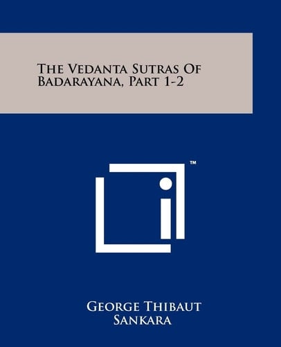The Vedanta Sutras Of Badarayana, Part 1-2