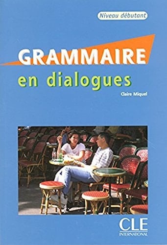 Grammaire en dialogues - Niveau débutant - Livre + CD (French Edition)