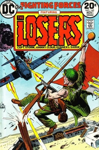Our Fighting Forces: Featuring the Losers (Capt. Storm, Johnny Cloud, Gunner, & Sarge): A Flag for Losers! (Vol. 1, No. 145, October 1973) [Comic] [Jan 01, 1973] Bob Kanigher; J. David Warner; Carmine