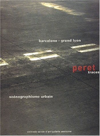 Peret traces : Barcelone, Grand Lyon