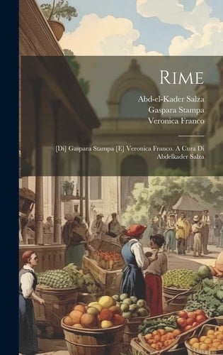 Rime [di] Gaspara Stampa [e] Veronica Franco. A cura di Abdelkader Salza