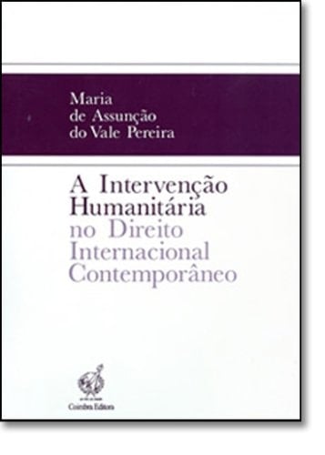 A intervenção humanitária no direito internacional contemporâneo