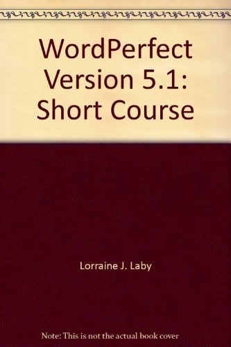 WordPerfect, Version 5.1 Short Course