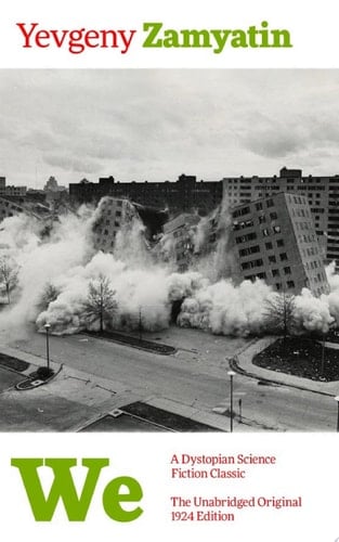 We (A Dystopian Science Fiction Classic) - The Unabridged Original 1924 Edition The Unabridged Original 1924 Edition