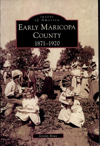 Early Maricopa County 1871-1920