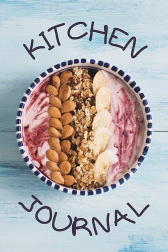 Kitchen Journal: Notebook to Put Recipes In; Lined Notebook for Writing