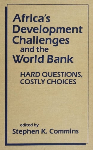 Africa's Development Challenges and the World Bank Hard Questions, Costly Choices