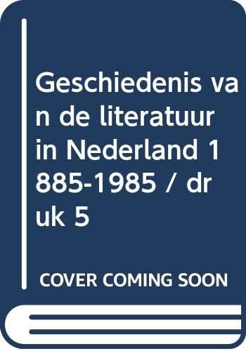 Geschiedenis van de literatuur in Nederland, 1885-1985