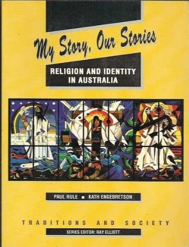 My Story, Our Stories Religion and Identity in Australia