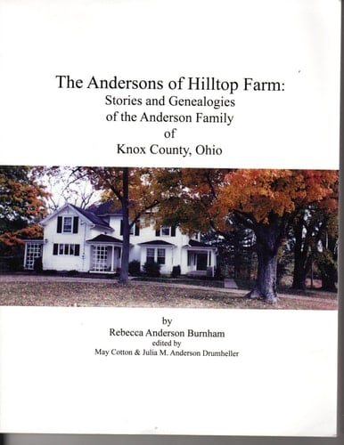The Andersons of Hilltop Farm Stories and Genealogies of the Anderson Family of Knox County, Ohio