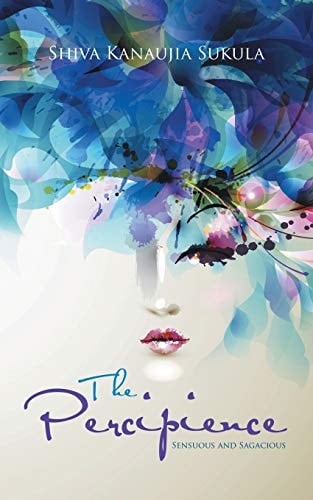 The Percipience Sensuous and Sagacious