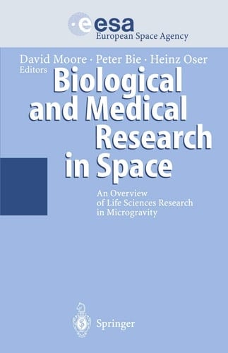 Biological and Medical Research in Space An Overview of Life Sciences Research in Microgravity