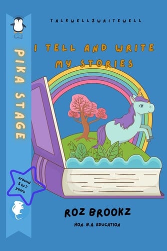 I Tell and Write My Stories: for 5 to 7 year olds from talkwell2writewell.co.uk