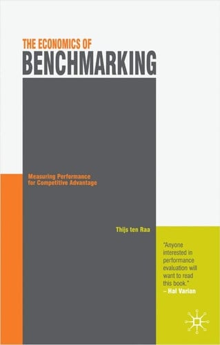 The Economics of Benchmarking: Measuring Performance for Competitive Advantage