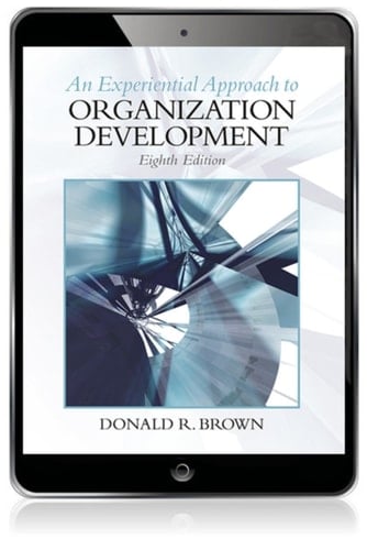 An Experiential Approach to Organization Development (Pearson+)