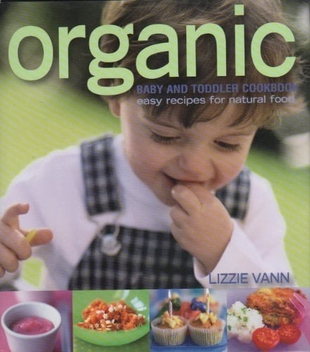 Organic Baby and Toddler Cookbook
