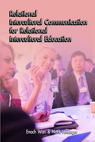 Relational Intercultural Communication for Relational Intercultural Education