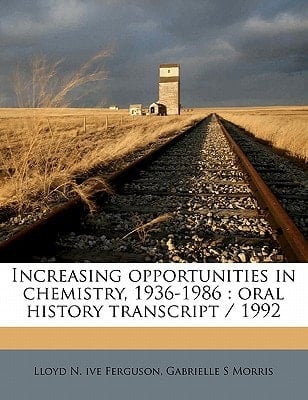 Increasing opportunities in chemistry, 1936-1986: oral history transcript / 199
