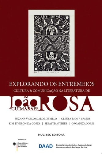 Explorando os entremeios Cultura & comunicação na literatura de João Guimarães Rosa