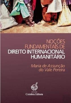 Noções fundamentais de direito internacional humanitário