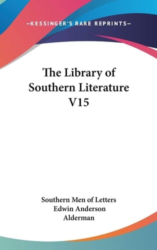 The Library of Southern Literature V15