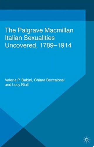 Italian Sexualities Uncovered, 1789-1914