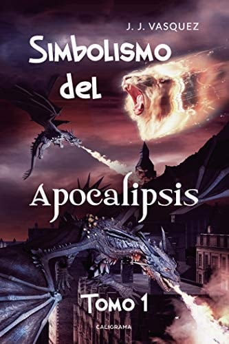 Simbolismo del Apocalipsis - Tomo 1 (Spanish Edition)