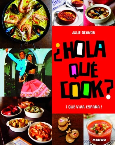 Hola qué cook? : [Qué viva Espana !]